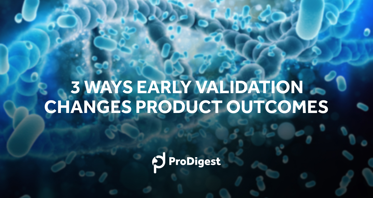 3 Ways Early Validation Changes Product Outcomes